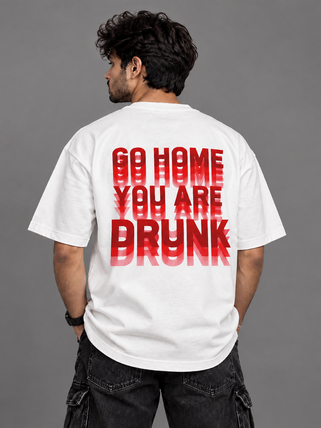 You’re Drunk